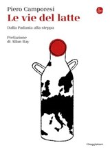 Le vie del latte - Piero Camporesi - 9788865768501