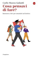 Cosa pensavi di fare? - Carlo Mazza Galanti - 9788865768556