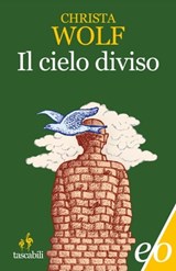 Il cielo diviso - Christa Wolf - 9788866321200