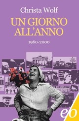 Un giorno all'anno - Christa Wolf - 9788866322856