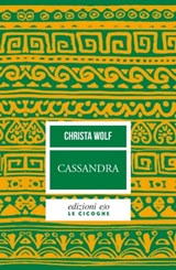 Cassandra - Christa Wolf - 9788866322894