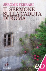 Il sermone sulla caduta di Roma - Jérôme Ferrari - 9788866323594