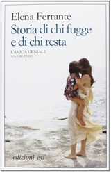 Storia di chi fugge e di chi resta. L'amica geniale - Ferrante, Elena - 9788866324119
