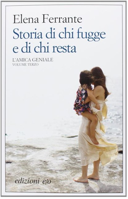 Storia di chi fugge e di chi resta. L'amica geniale, Ferrante, Elena - Softcover - 9788866324119