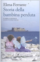 Storia della bambina perduta. L'amica geniale - Ferrante, Elena - 9788866325512