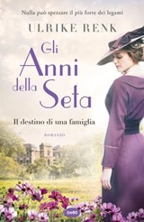 Gli anni della seta - Ulrike Renk - 9788867026456