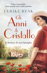 Gli anni di cristallo - Ulrike Renk - 9788867026920