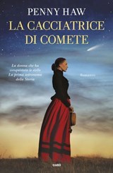 La cacciatrice di comete - Penny Haw - 9788867029853