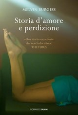 Storia d'amore e perdizione - Melvin Burgess - 9788867151295