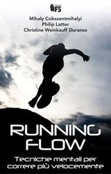 Running Flow - Mihaly Csikszentmihalyi ; Philip Latter ; Christine Weinkauff Duranso - 9788867632008