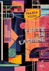 Feste in lacrime. Racconti dalla Thailandia - Prabda Yoon - 9788867832118