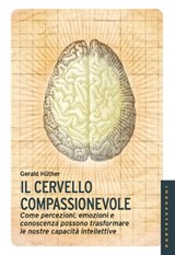 Il cervello compassionevole - Gerald Hüther - 9788868266868