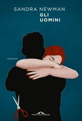 Gli uomini - Sandra Newman - 9788868339838