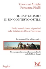 Il capitalismo in un contesto ostile - Giovanni Arrighi ; Fortunata Piselli ; Marta Petrusewicz - 9788868436377
