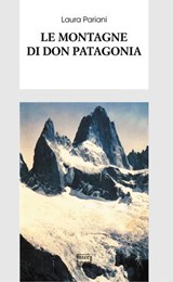 Le montagne di don Patagonia - Laura Pariani - 9788868572020