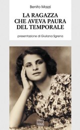 La ragazza che aveva paura del temporale - Benito Mazzi - 9788868572037