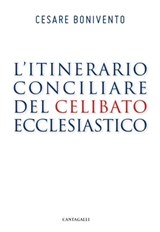 L’itinerario conciliare del celibato ecclesiastico - Cesare Bonivento - 9788868797621