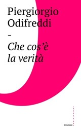 Che cos'è la verità - Piergiorgio Odifreddi ; Pierluigi Mingarelli - 9788869447983