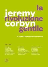 La rivoluzione gentile - Jeremy Corbyn - 9788869448492