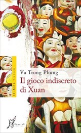 Il gioco indiscreto di Xuan - Phung Vu Trong - 9788869680458