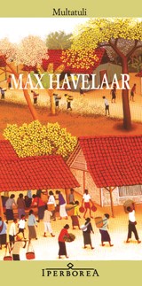 Max Havelaar ovvero Le aste del caffè della Società di Commercio olandese - Multatuli - 9788870911558