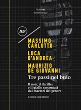 Tre passi nel buio - Massimo Carlotto ; Luca D'Andrea ; Maurizio de Giovanni - 9788875219604