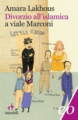Divorzio all'islamica a viale Marconi - Amara Lakhous - 9788876419560