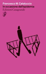 In occasione dell'epidemia - Francesco M. Cataluccio - 9788877138835