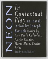 Kosuth: Neon in Contextual Play