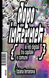 Dopo Internet - Tiziana Terranova - 9788880562559