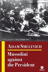 Mussolini against the President - Adam Smulevich - 9788880577621