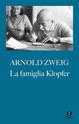 La famiglia Klopfer - Arnold Zweig - 9788880577881
