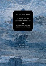 La rivoluzione dell'arte moderna - Hans Sedlmayr - 9788882727161