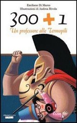 300 + 1. Un professore alle Termopili - Emiliano Di Marco - 9788883731709