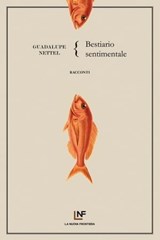 Bestiario sentimentale - Guadalupe Nettel - 9788883733376