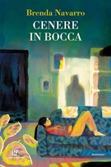 Cenere in bocca - Brenda Navarro - 9788883734588
