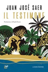 Il testimone - Juan José Saer - 9788883734595