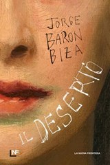 Il deserto - Jorge Baron Biza ; Alan Pauls - 9788883734915