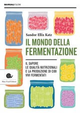 Il mondo della fermentazione - Sandor Ellix Katz - 9788884995483