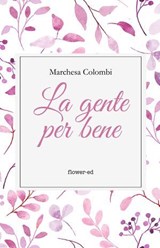 La gente per bene - Marchesa Colombi - 9788885628076