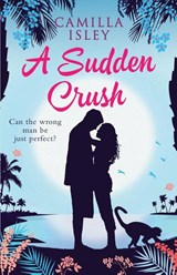 A Sudden Crush - Camilla Isley - 9788887269079