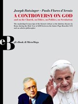 A Controversy on God - Joseph Ratzinger ; Paolo Flores d'Arcais - 9788888240268