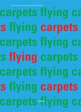 Flying Carpets - MICHAUD,  Philippe-Alain - 9788888493855