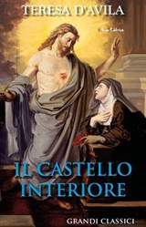 Il castello interiore. Di Teresa d'Avila - Teresa D'Avila - 9788890866869