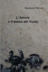 L´ Amore e il senso del Vuoto - Gianluca Patruno - 9788891064745