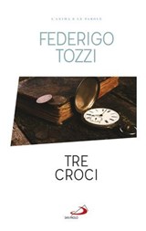 Tre croci - Federigo Tozzi - 9788892209862