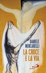 La croce e la via - Daniele Mencarelli - 9788892230583