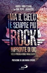 Ma il cielo è sempre più rock - Andrea Montesano - 9788892232464