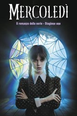 Mercoledì. Il romanzo della serie - Stagione uno - Tehlor Kay Mejia - 9788893085595