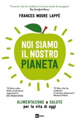 NOI SIAMO IL NOSTRO PIANETA - Frances Moore Lappé - 9788893161534
